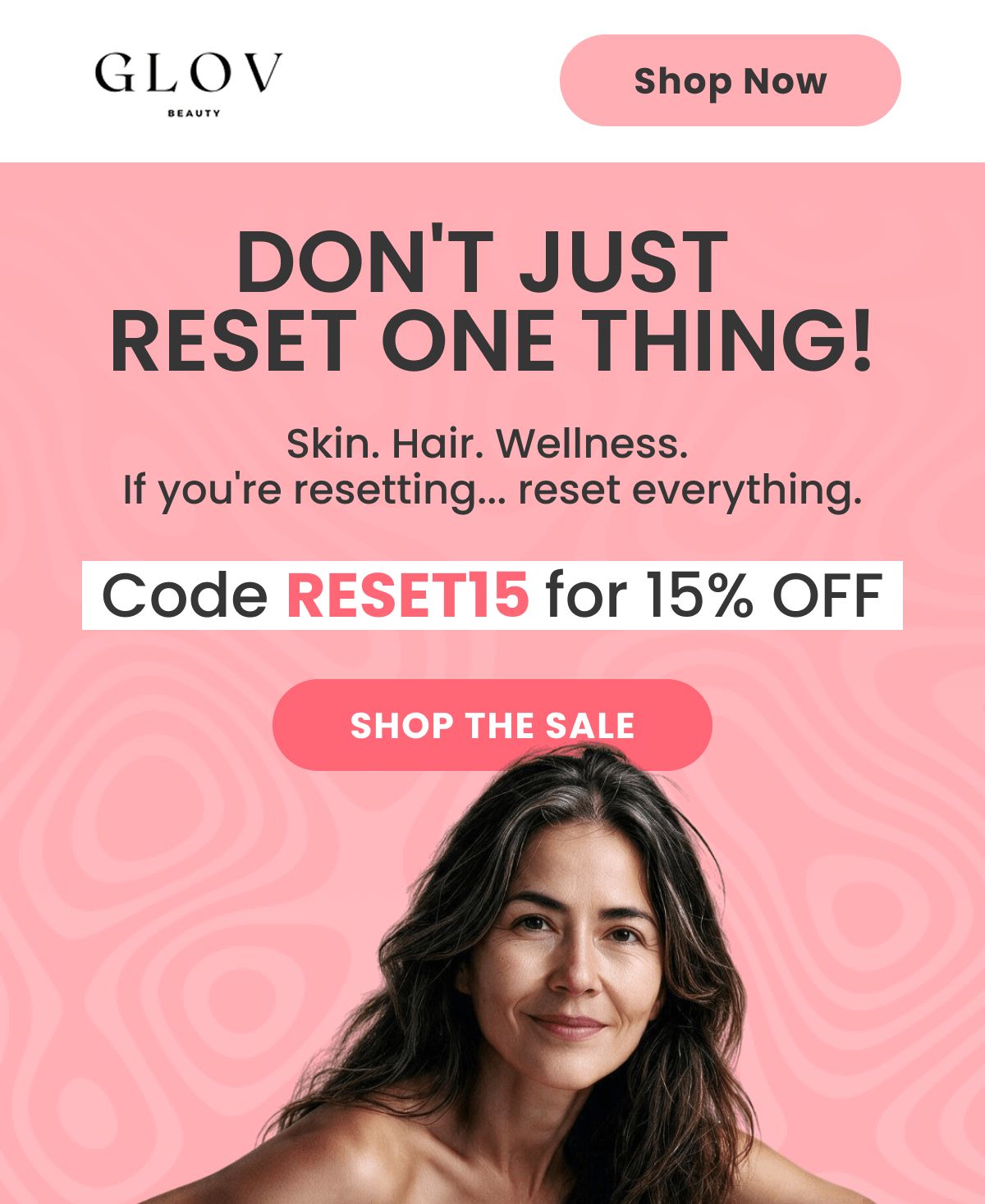 DON'T JUST RESET ONE THING!