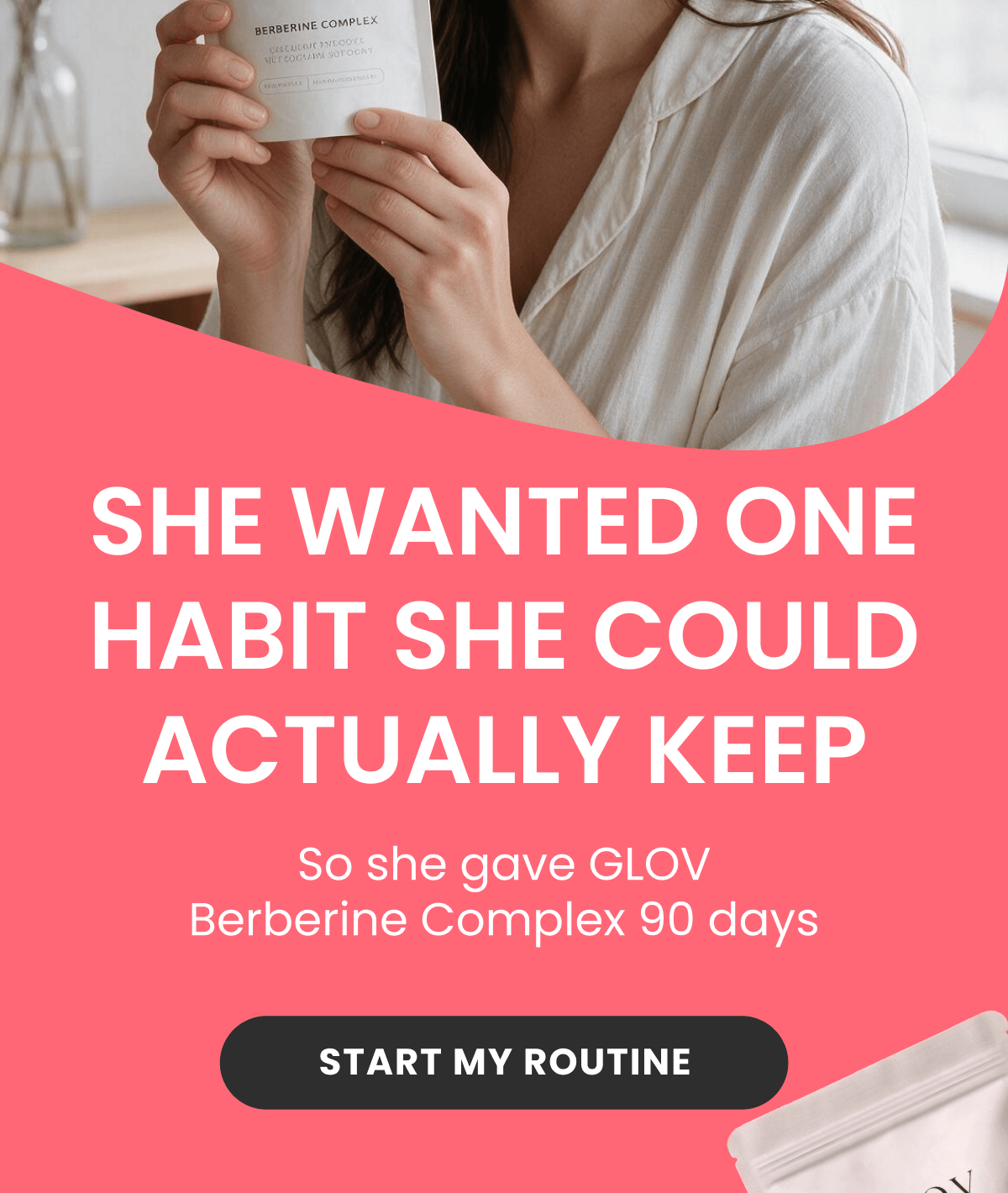 So she gave GLOV Berberine Complex 90 days