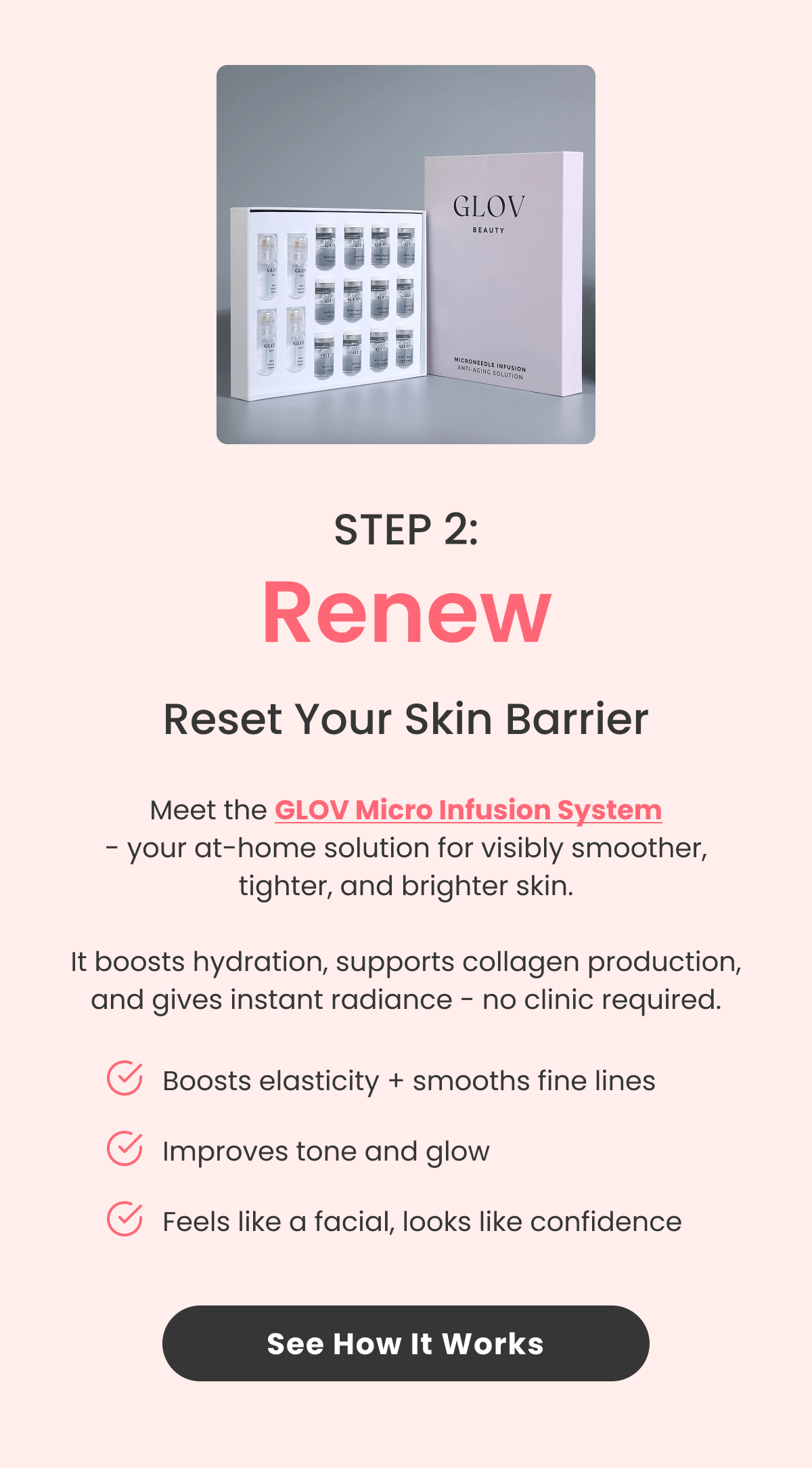 Micro Infusion System Next-gen glow tech that renews and refines.