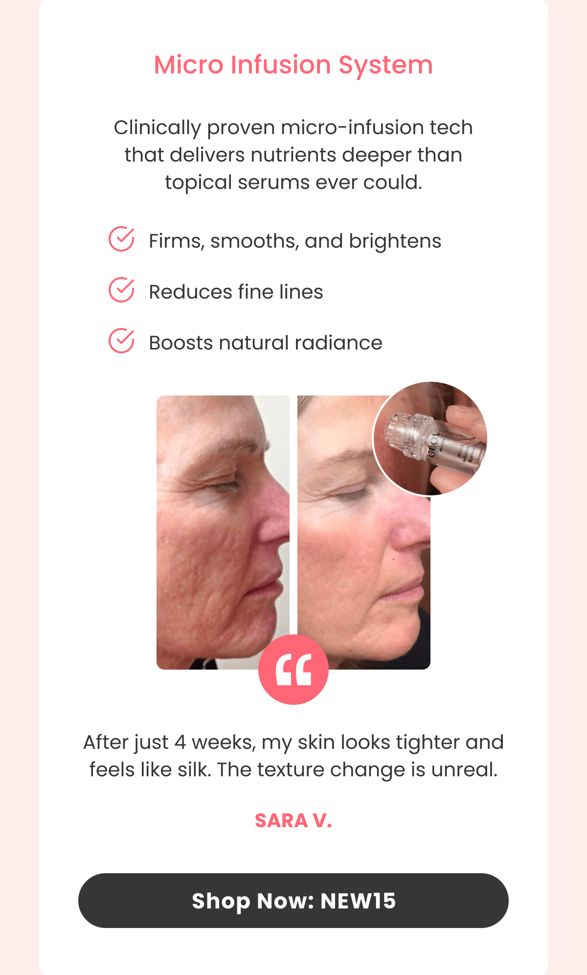 Micro Infusion System Next-gen glow tech that renews and refines.