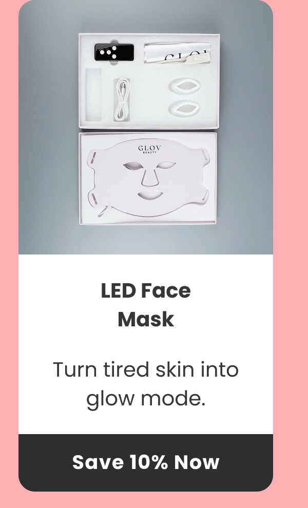 LED Face Mask Turn tired skin into glow mode.