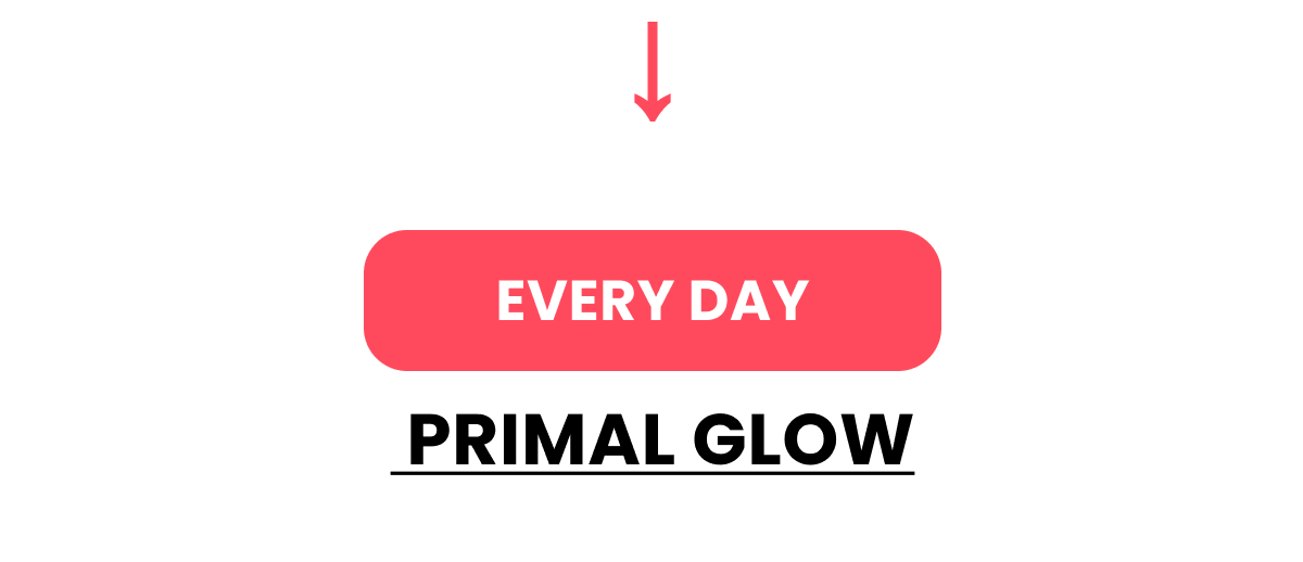 Every Day Primal Glow