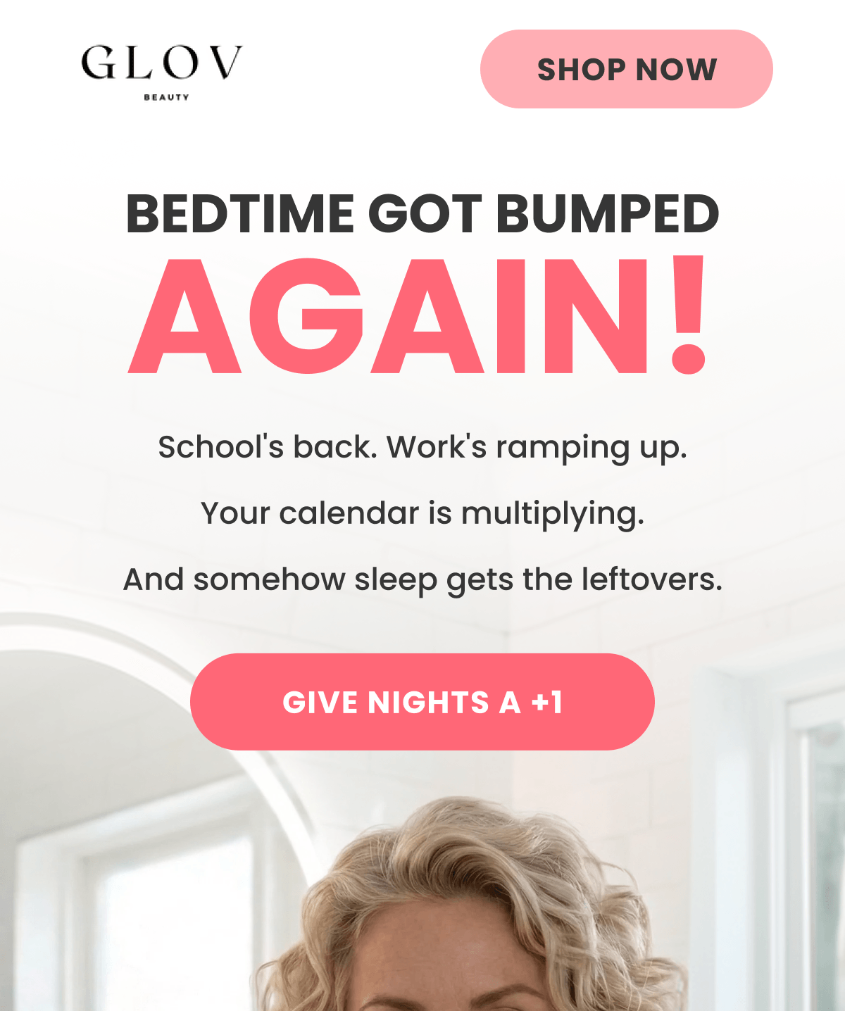BEDTIME GOT BUMPED AGAIN!