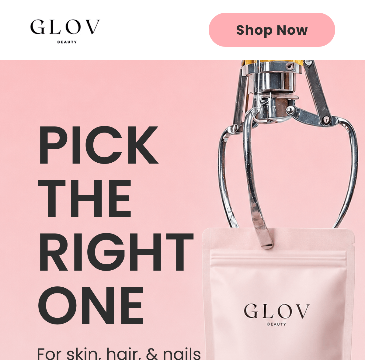 PICK THE RIGHT ONE For skin, hair, & nails