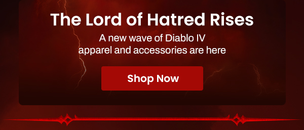 The Lord of Hatred Rises | A new wave of Diablo IV apparel and accessories is here | Shop Now