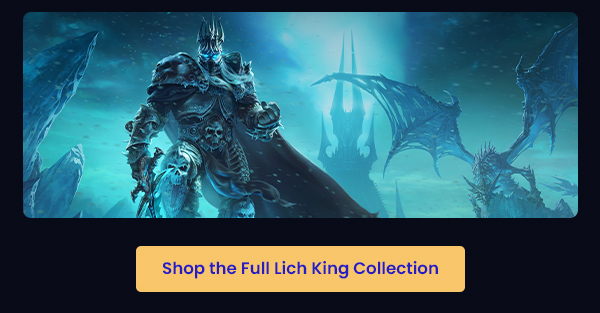 Shop the Full Lich King Collection