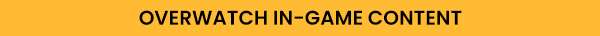 Overwatch In-Game Content