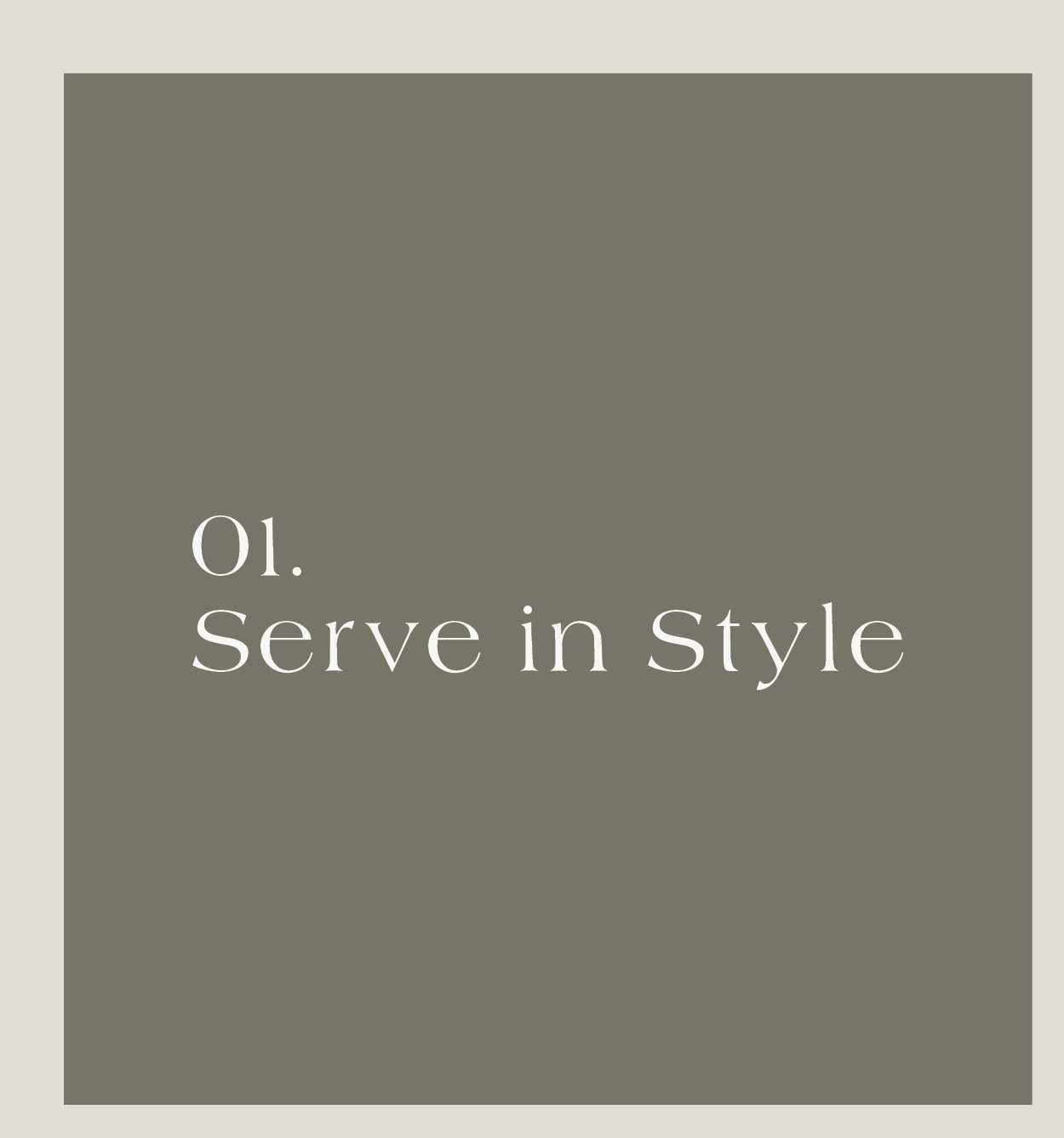 Serve in Style 