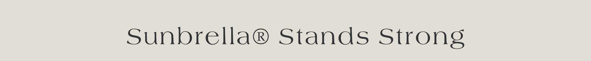 Sunbrella Stands Strong 