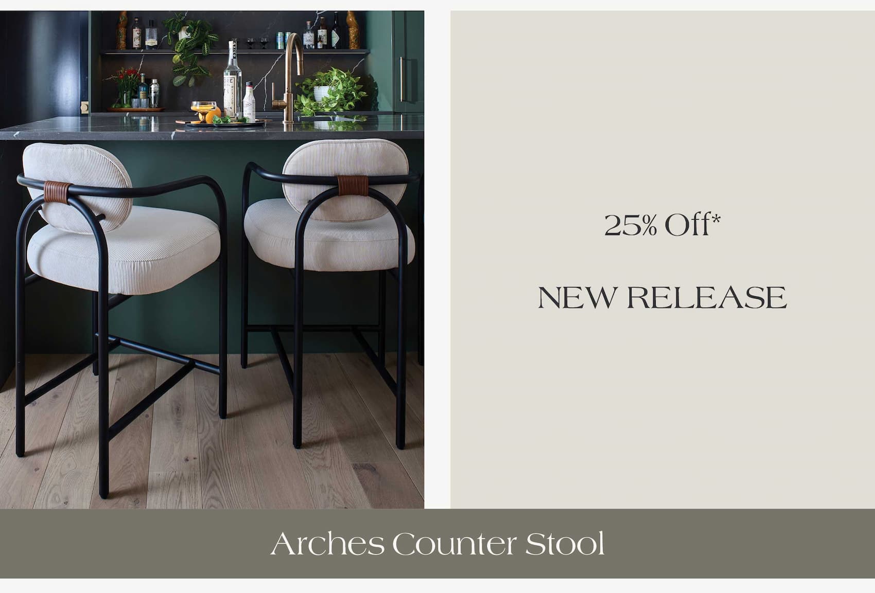 Arches Counter Stool 25% off* new release 