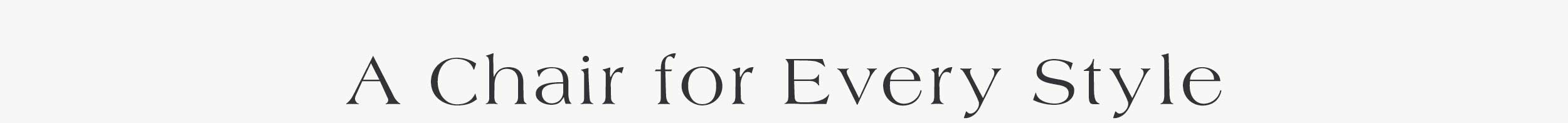 A Chair for Every Style