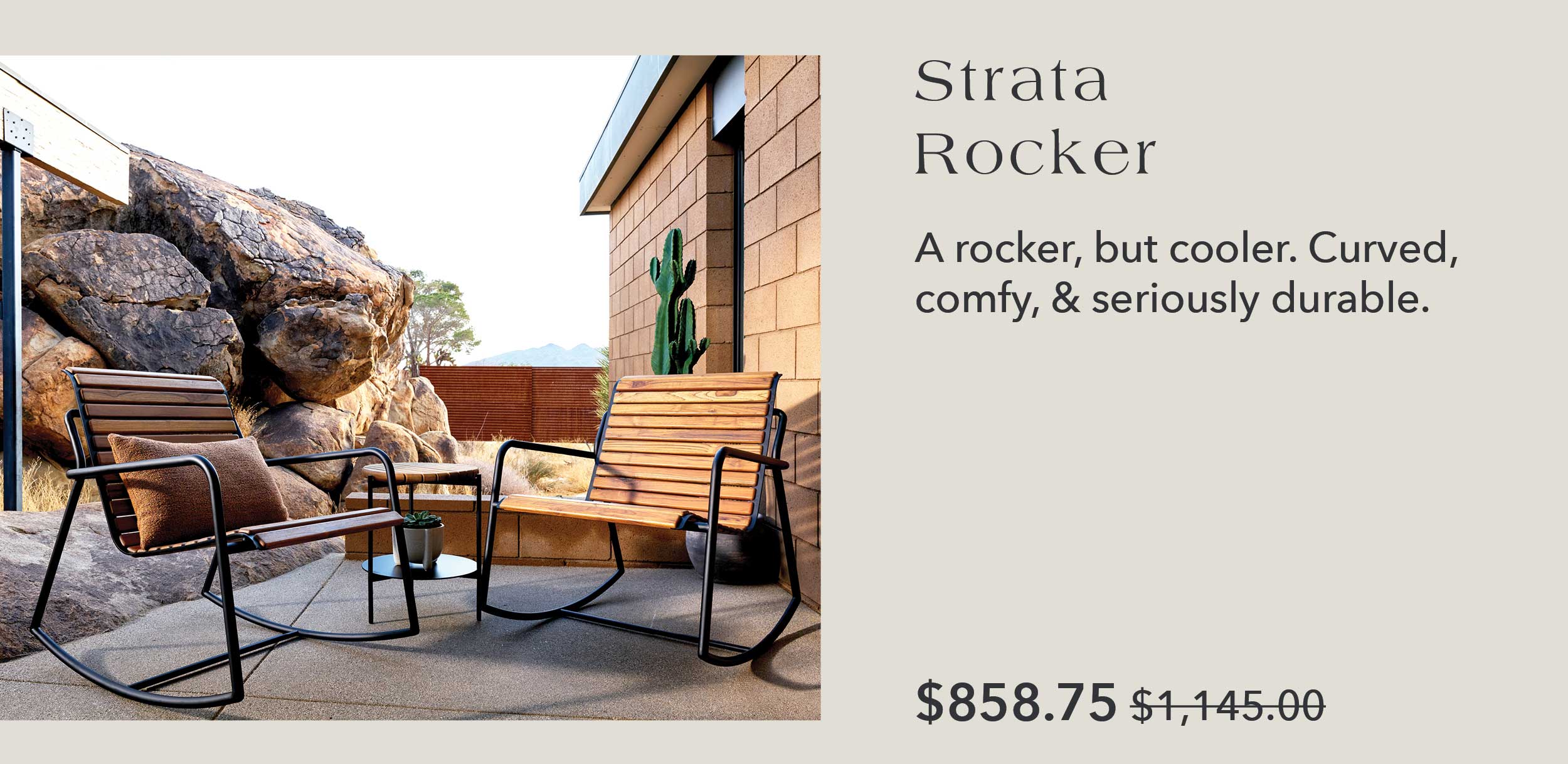 Strata Rocker A rocker, but cooler. Curved, comfy, & seriously durable.