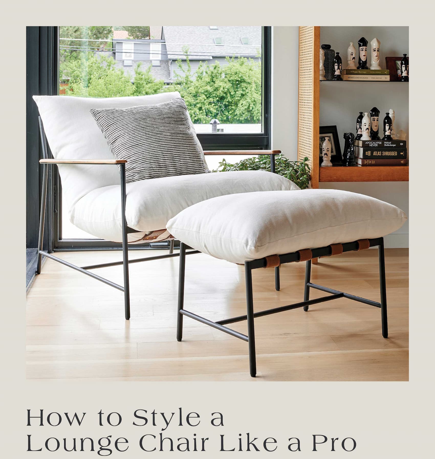How to Style a Lounge Chair Like a Pro