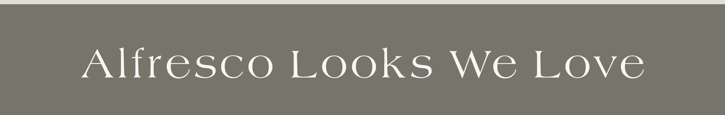 Alfresco Looks We Love 