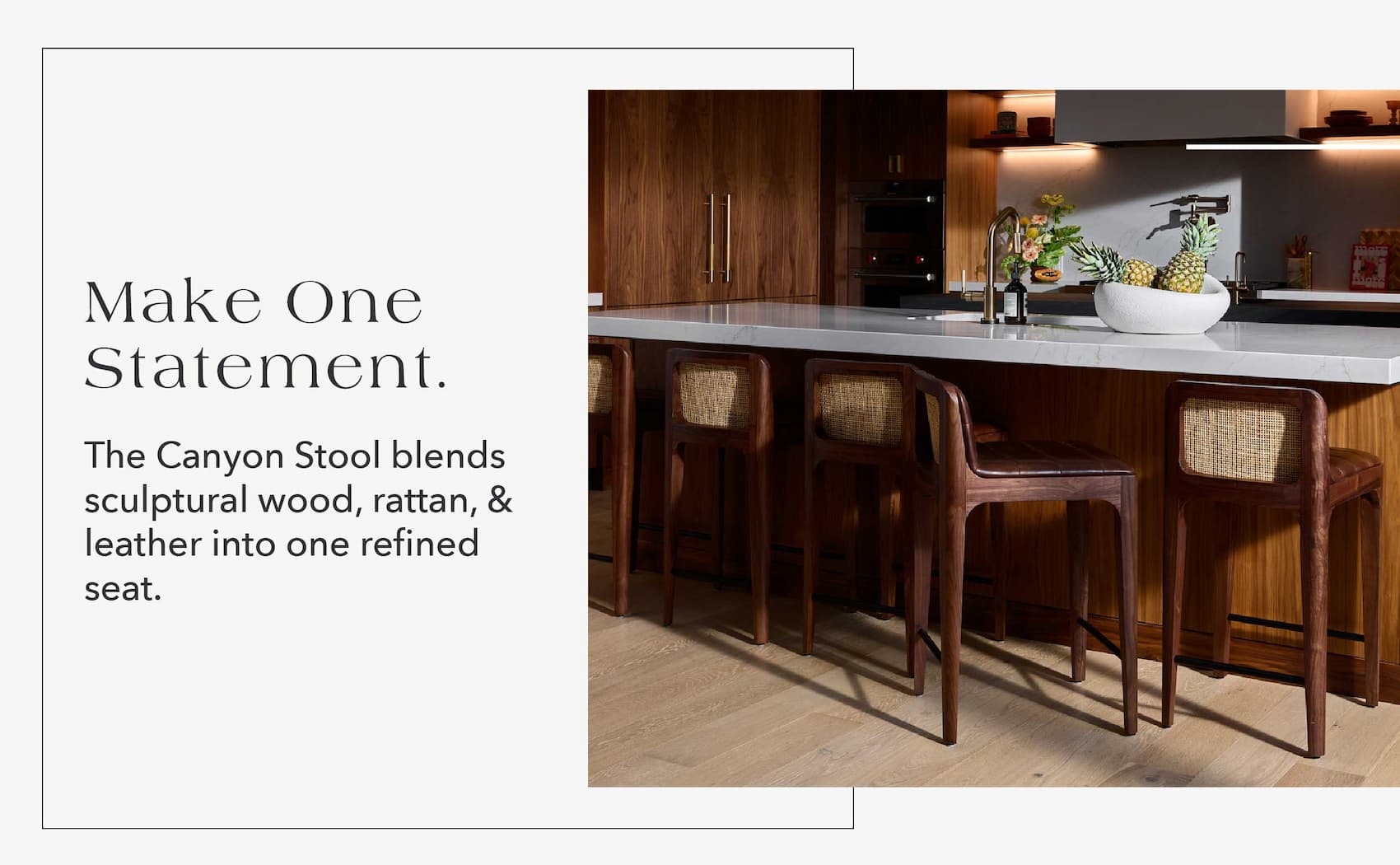 Make one statement.  The Canyon Stool blends sculptural wood, rattan, & leather into one refined seat.