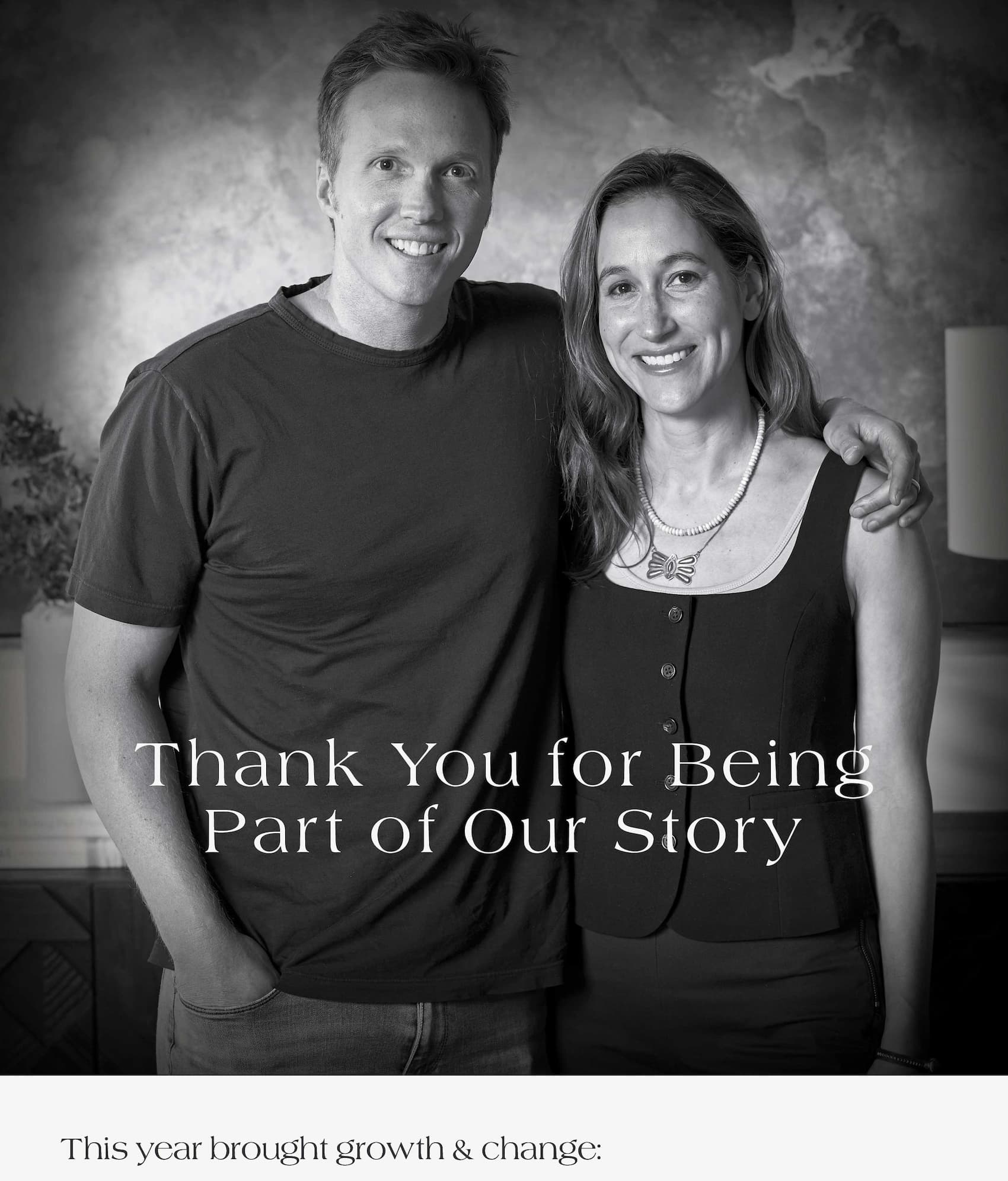 Thank you for being part of our story! This year brought growth & change 