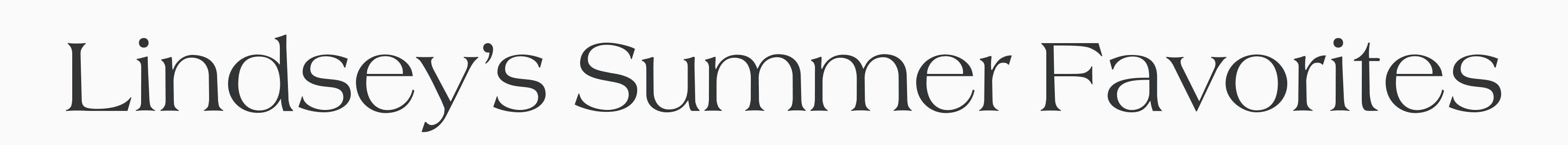 Lindsey's Summer Favorites 