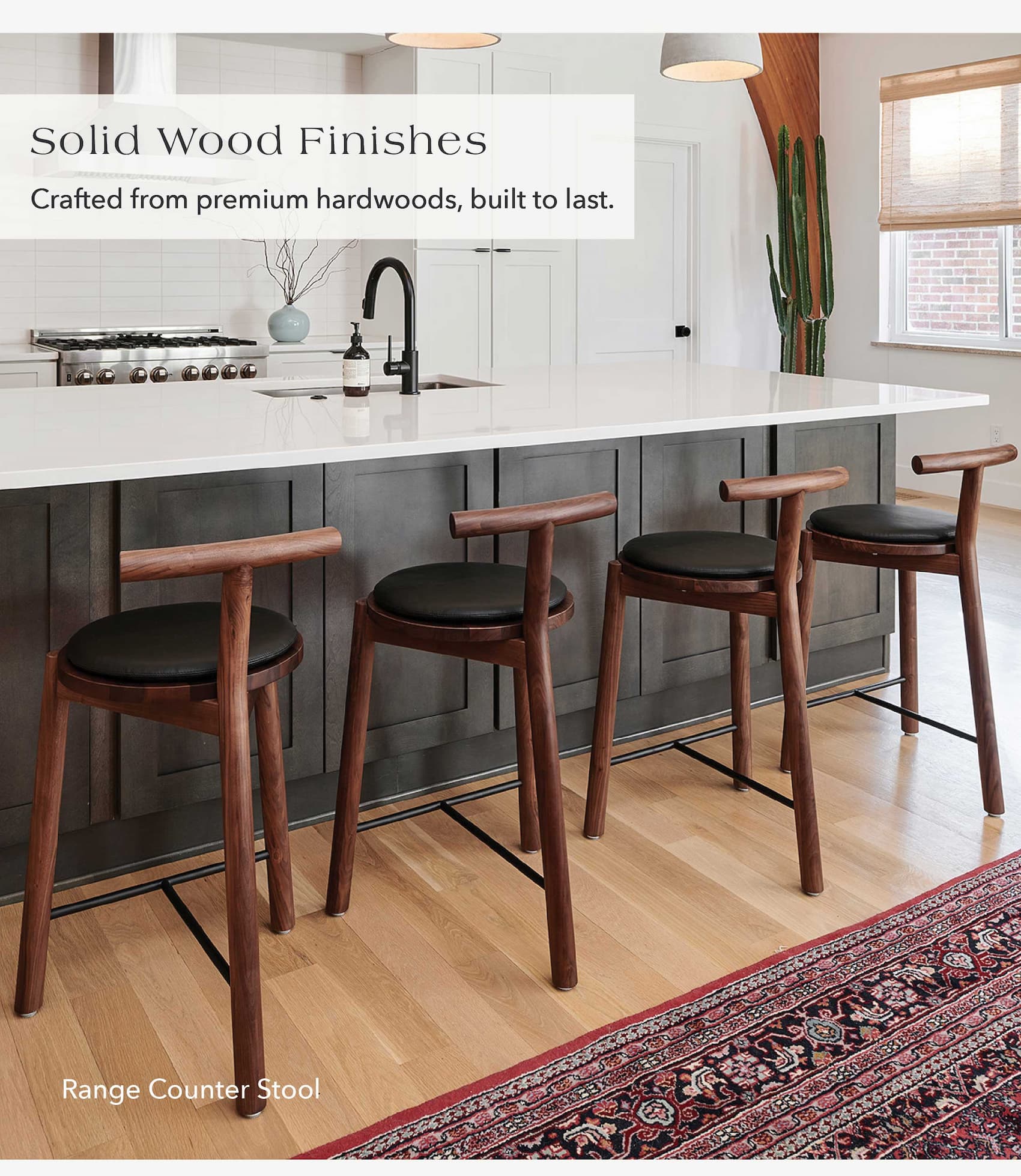 Solid Wood Finishes Crafted from premium hardwoods, built to last.