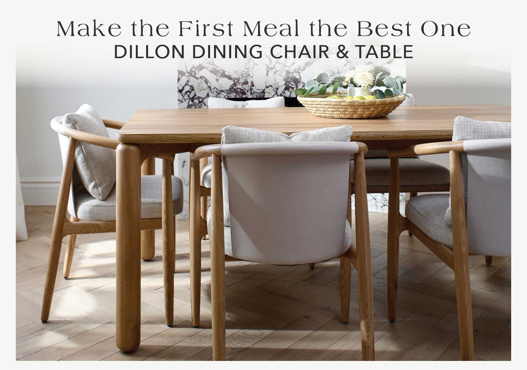 Make the First Meal the Best One - Dillon Dining Chair & Table