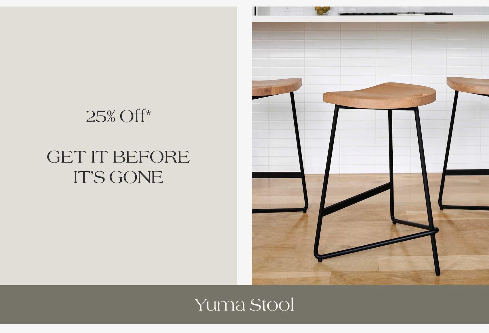 Yuma Stool 25% off* get it before it's gone 