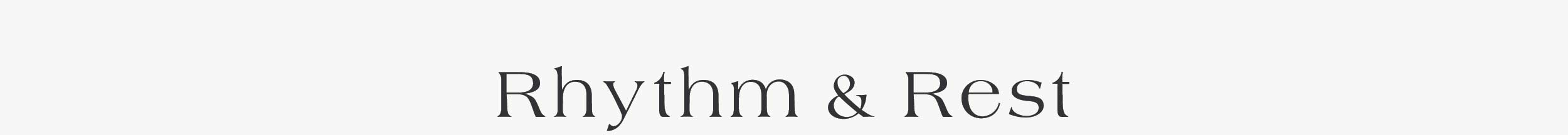 Rhythm & Rest 