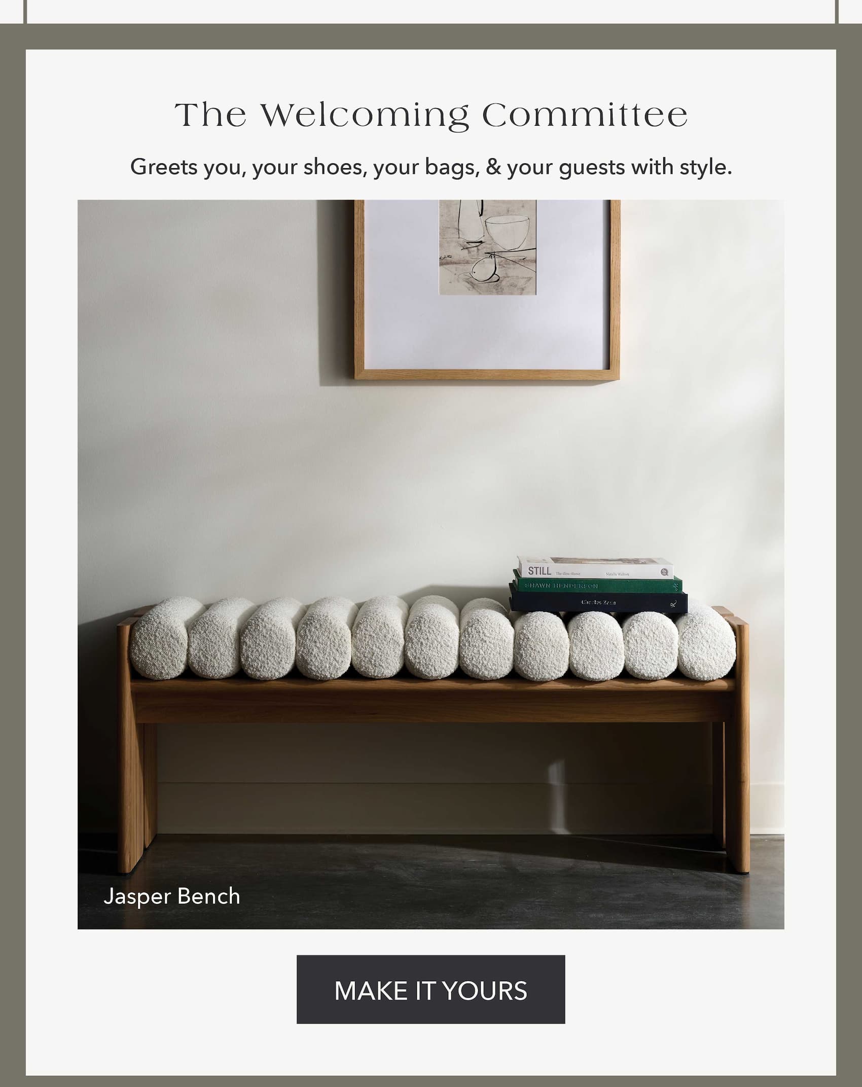 The Welcome Committee Greets you, your shoes, your bags, & your guests with style.