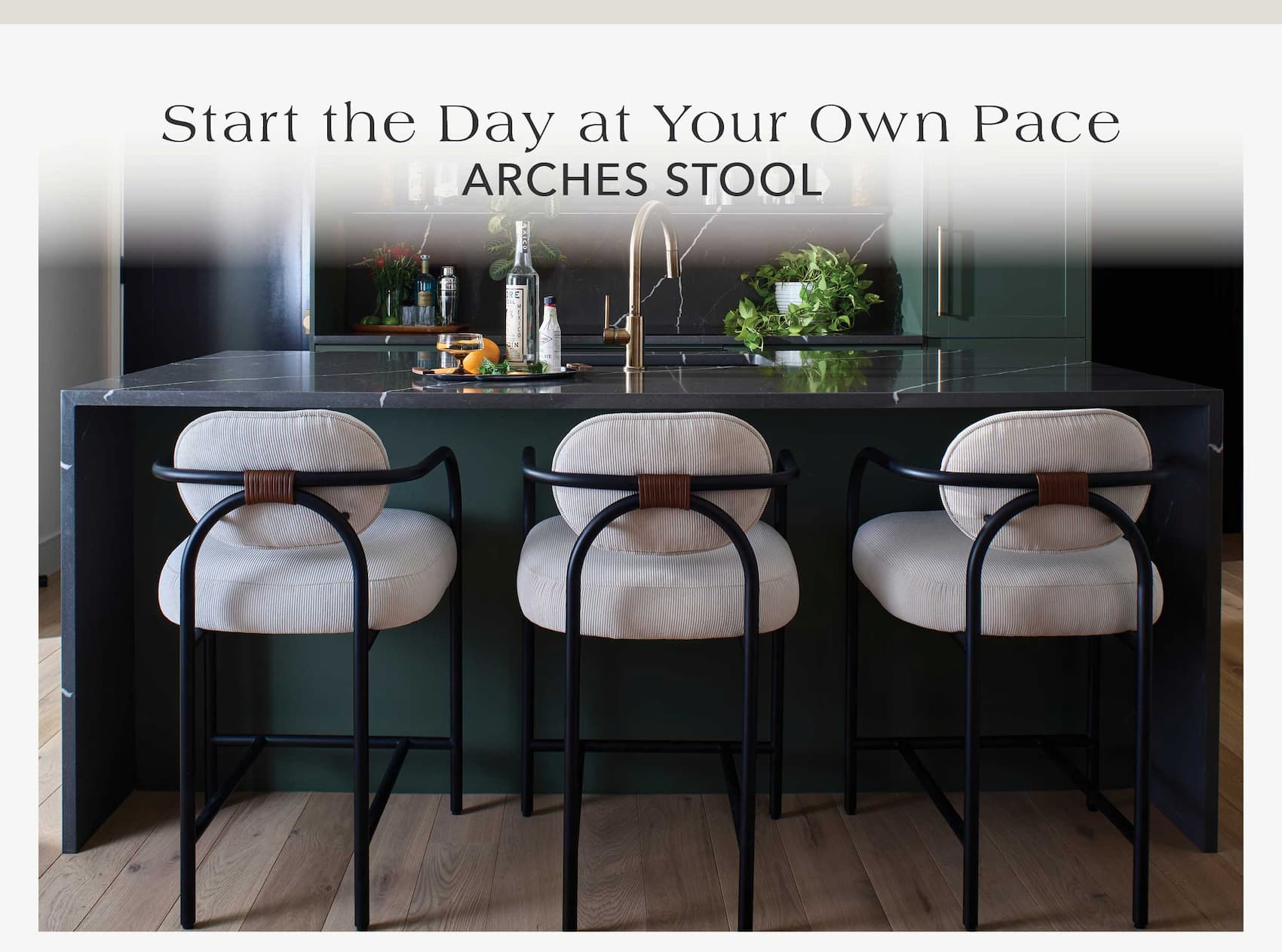 Start the Day at your own pace - Arches Stool