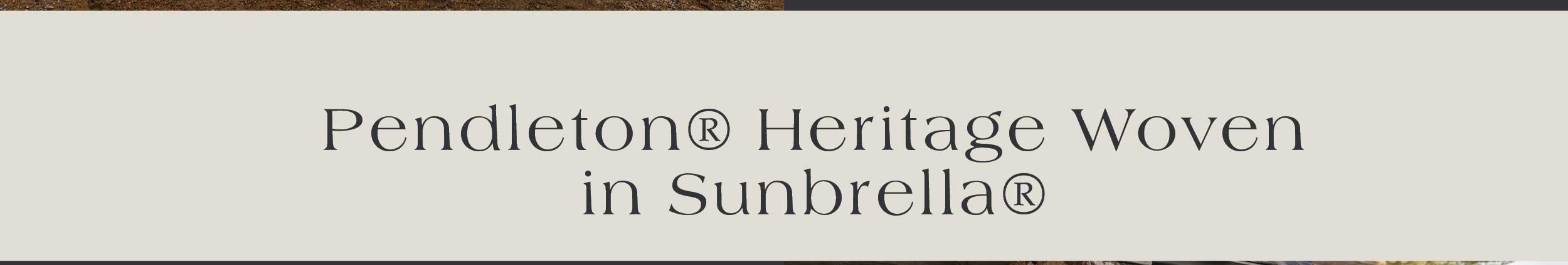 Pendleton® Heritage Woven In Sunbrella®