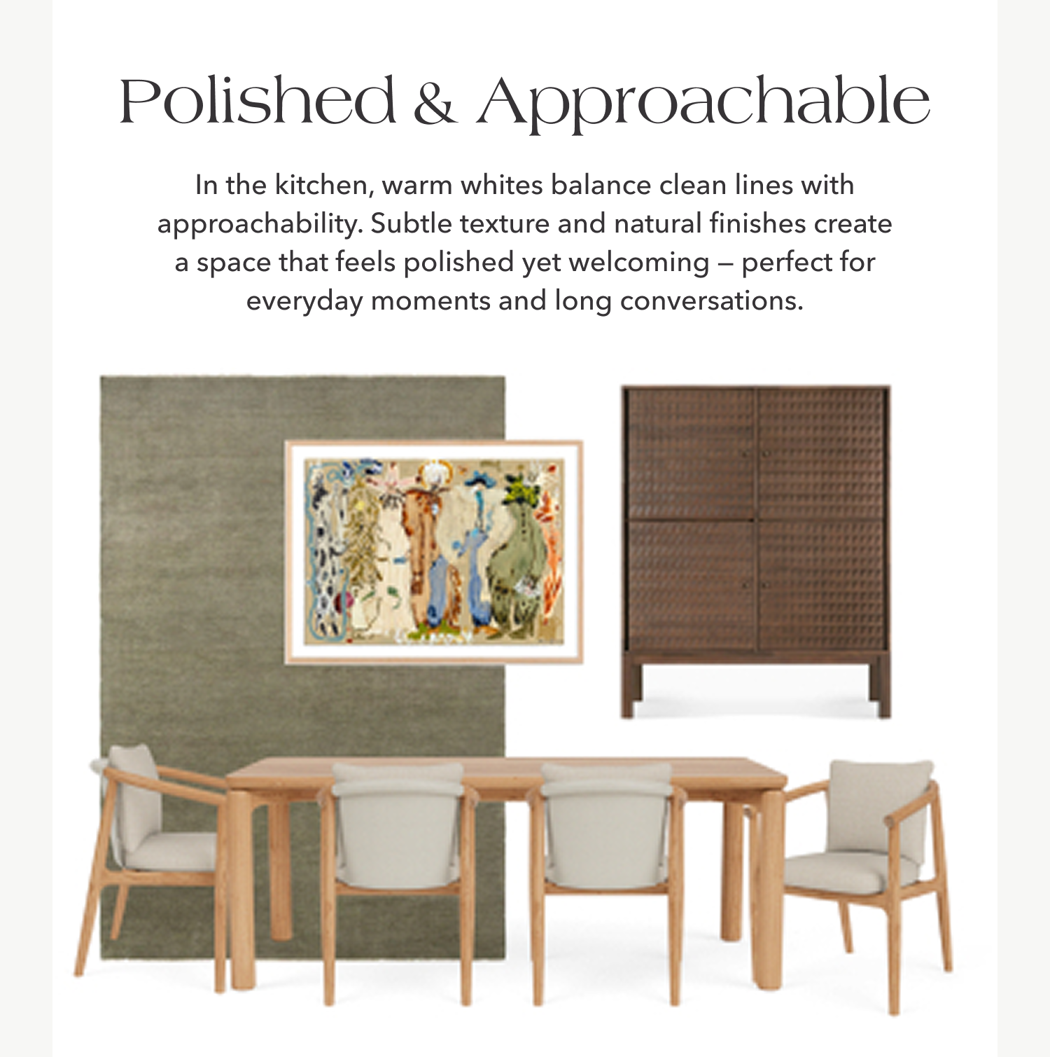 Polished & Approachable —&nbsp;In the kitchen, warm whites balance clean lines with approachability. Subtle texture and natural finishes create a space that feels polished yet welcoming — perfect for everyday moments and long conversations.