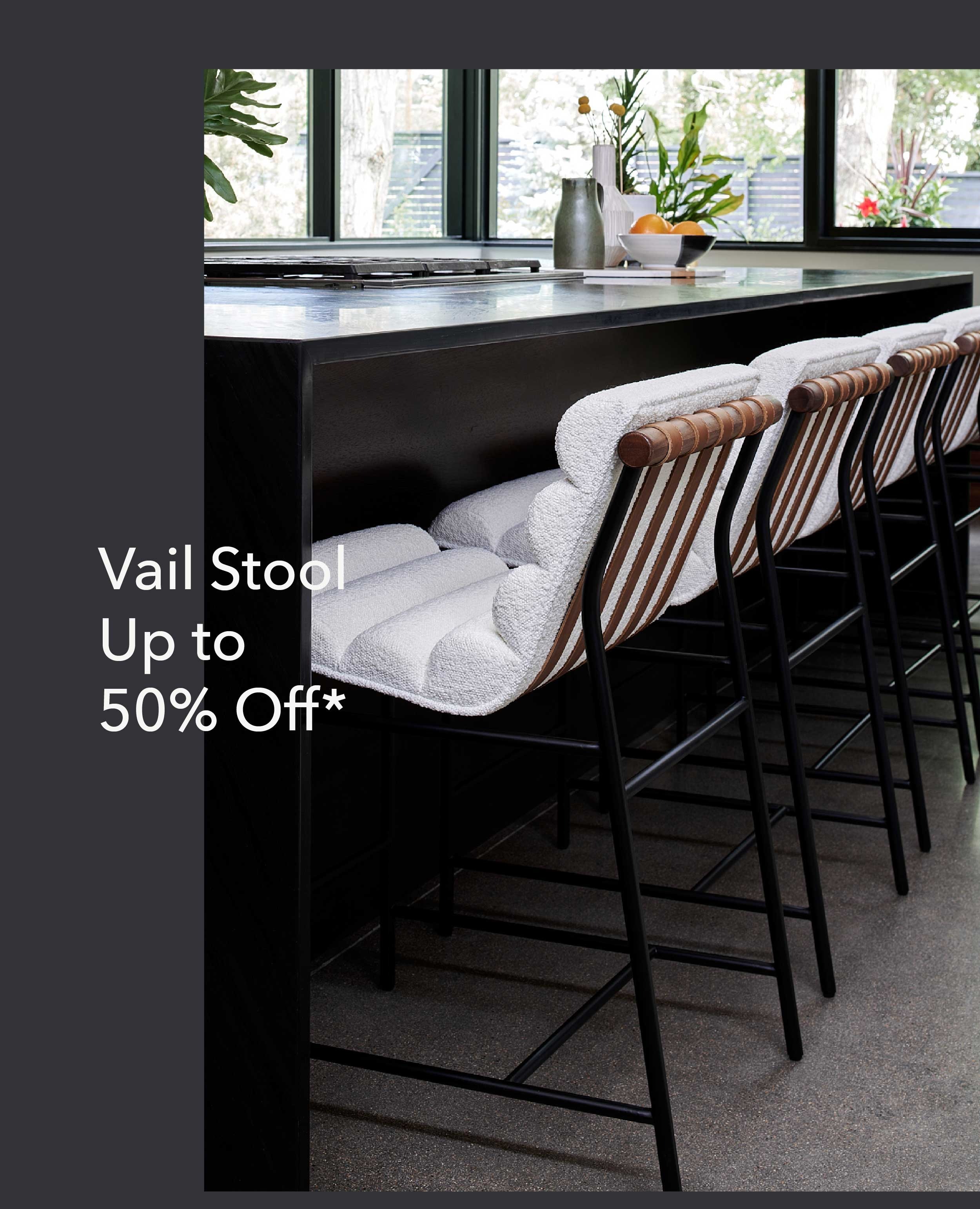 Vail Stool Up to 50% off*