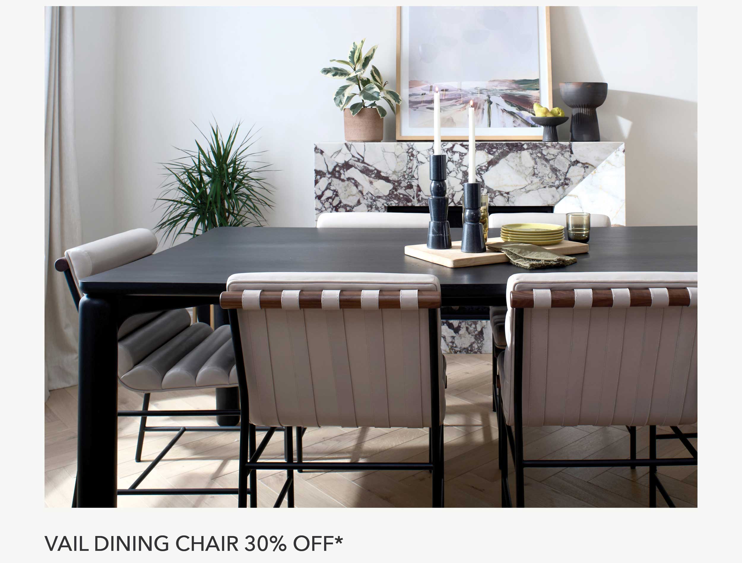 Vail Dining Chair 30% off*