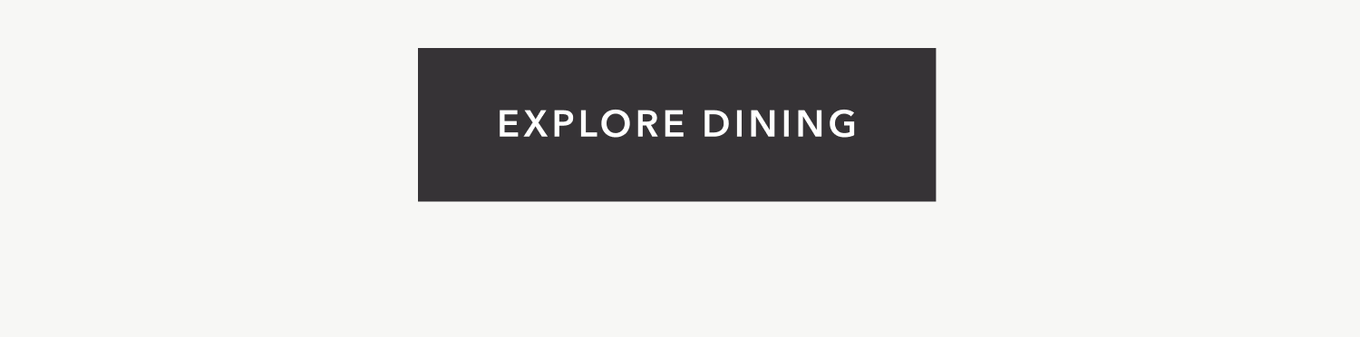 Explore Dining