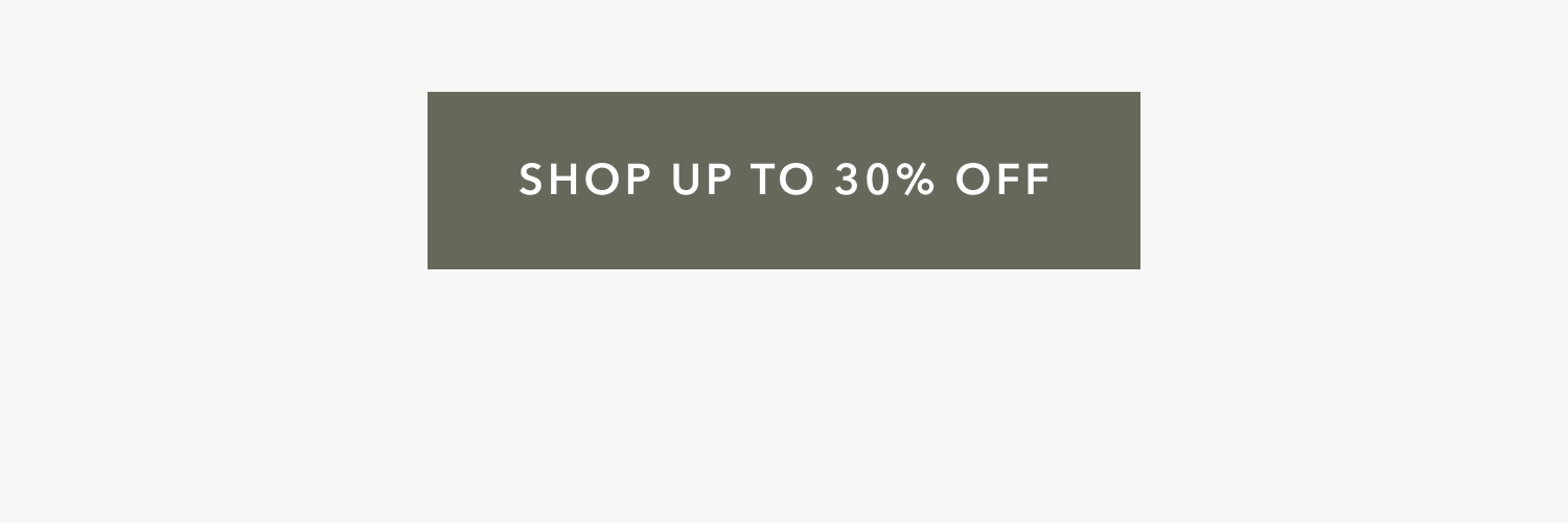 Shop up to 30% Off