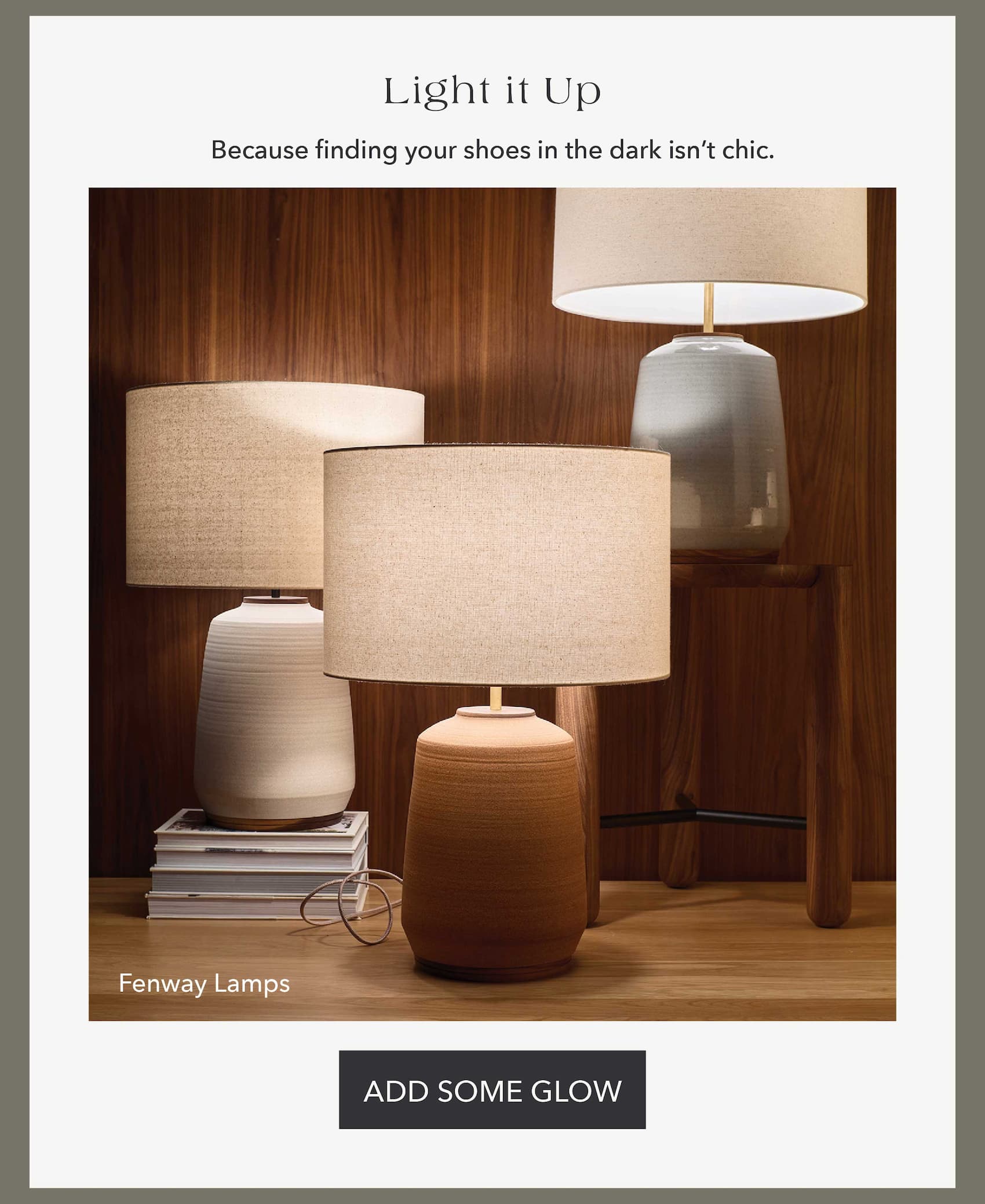 Light It Up Because finding your shoes in the dark isn't chic.