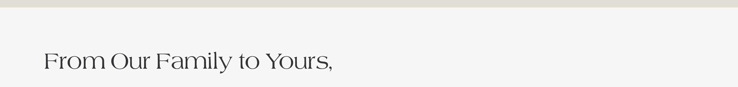 From Our Family to Yours, 