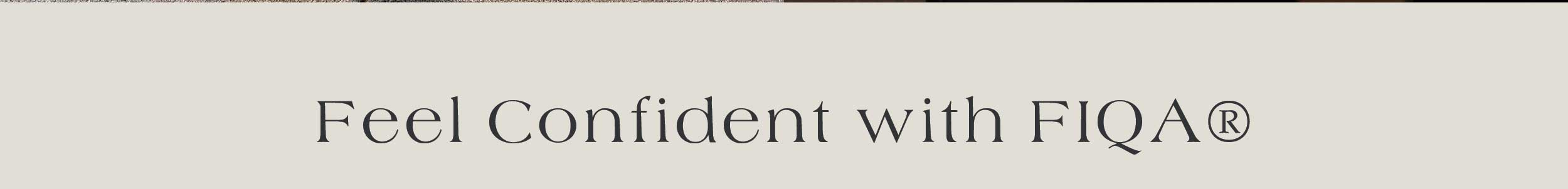 Feel Confident with FIQA