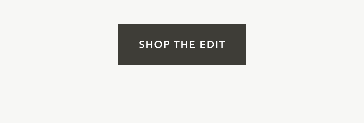 Shop the Edit