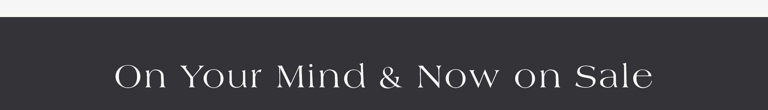 On Your Mind & Now On Sale