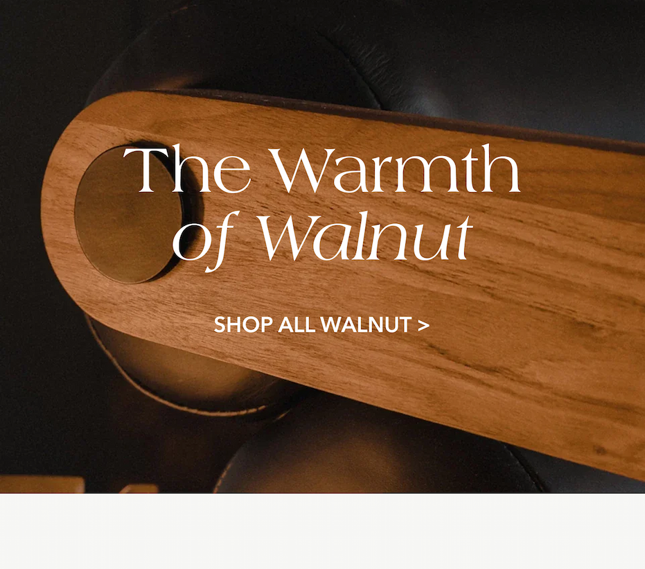 The Warmth of Walnut — Shop All