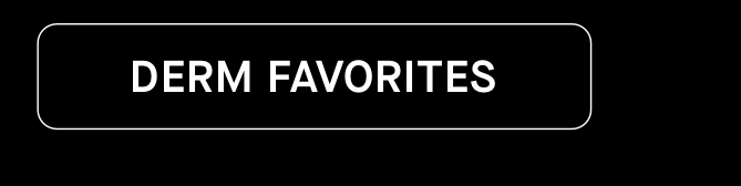 Derm Favorites 