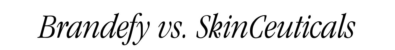Brandefy vs. SkinCeuticals