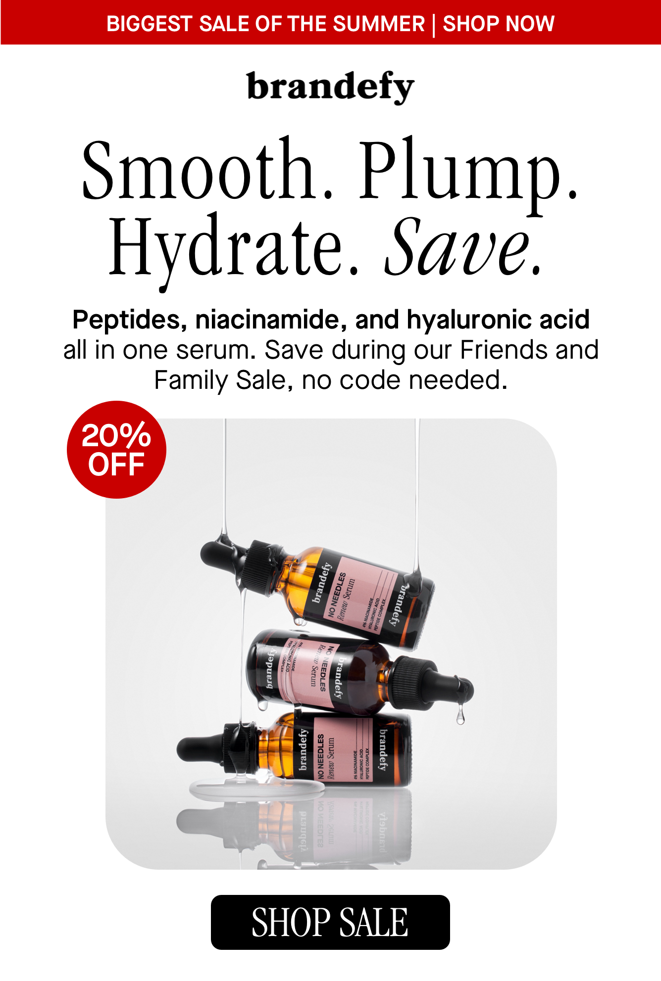 Smooth. Plump. Hydrate. Save.