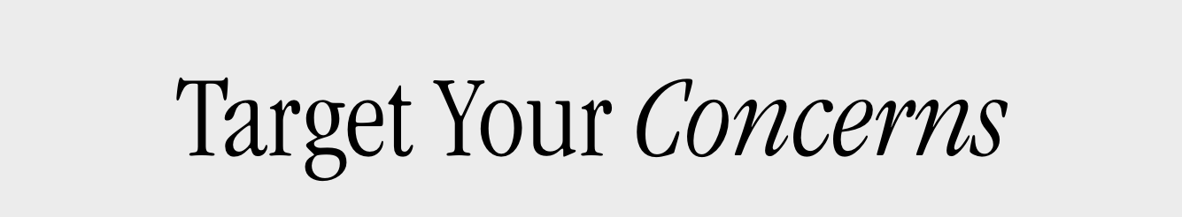 Target Your Concerns