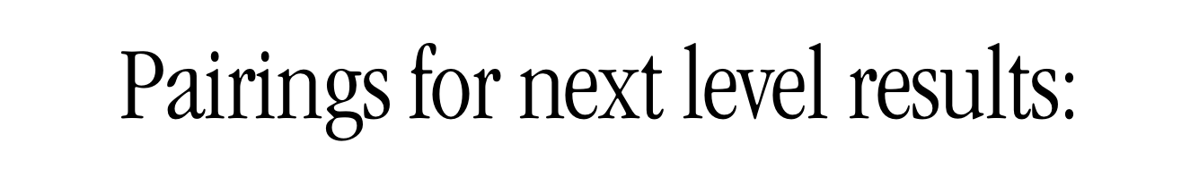 Pairings for next level results: 