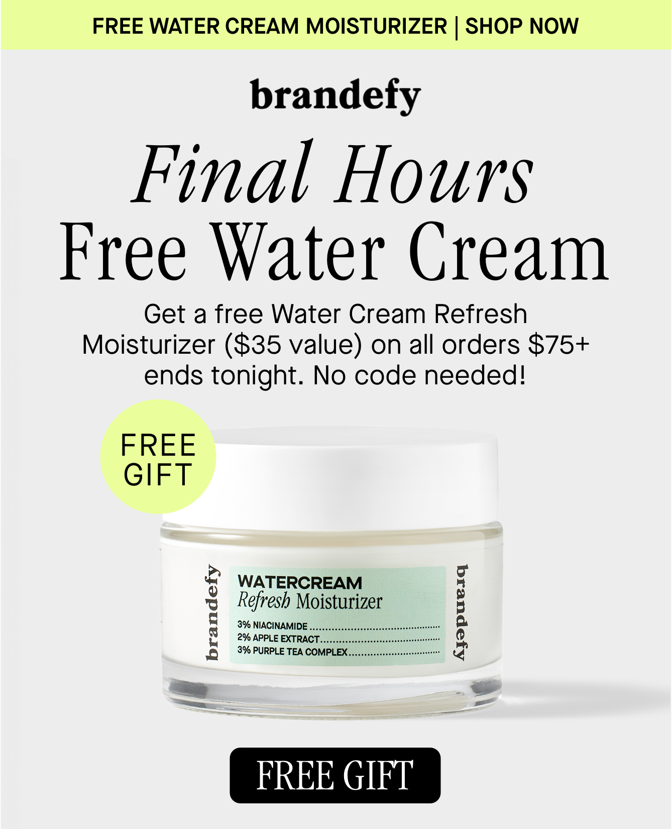 Final Hours Free Water Cream