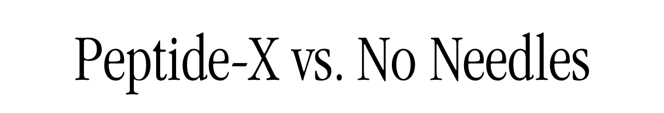 Peptide-X vs. No Needles