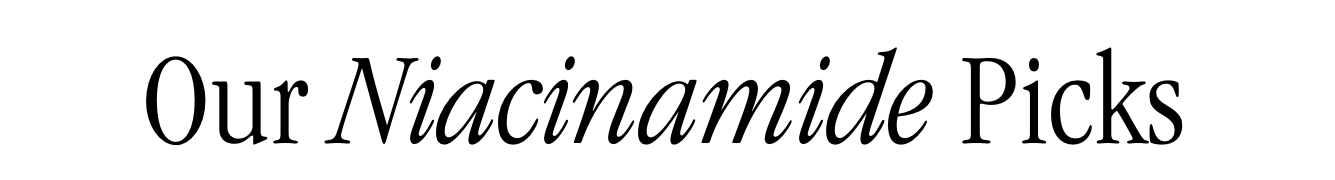Niacinamide picks