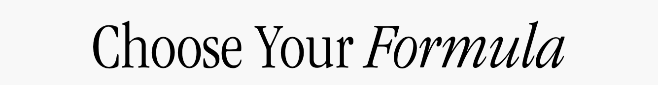 Choose Your Formula