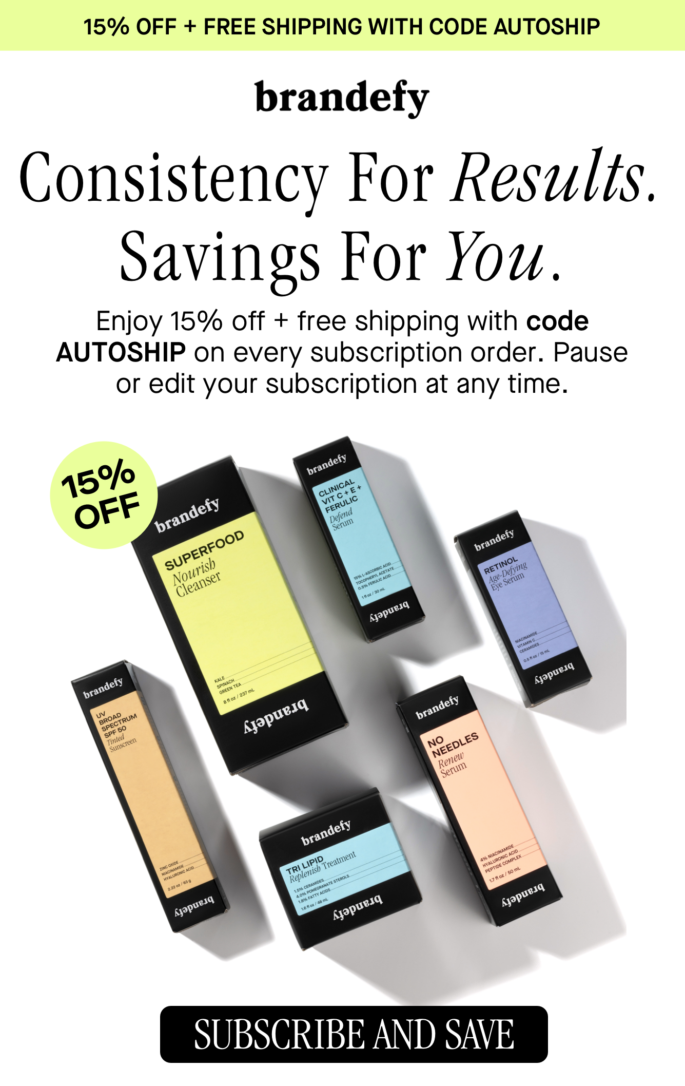 Consistency for Results. Savings for You. 