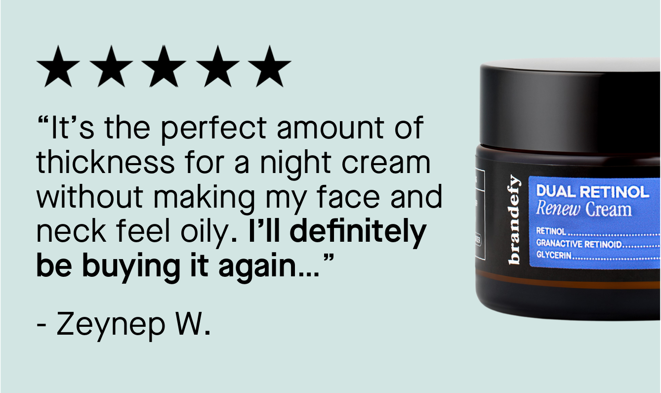 “It’s the perfect amount of thickness for a night cream without making my face and neck feel oily. I’ll definitely be buying it again…” 